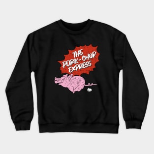 The Pork Chop Express Retro Vintage Crewneck Sweatshirt